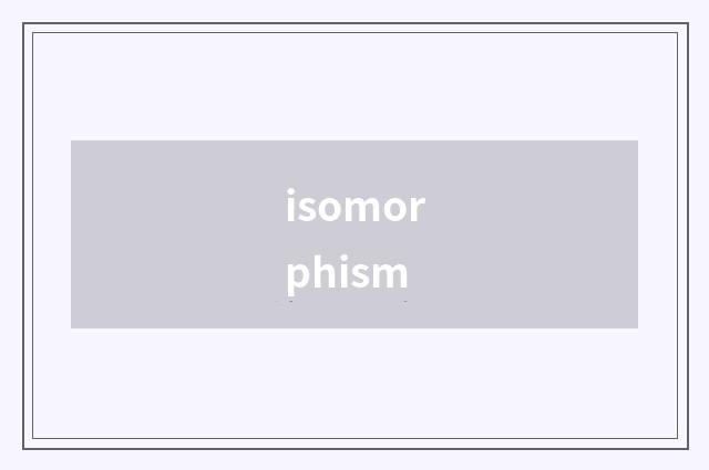isomorphism
