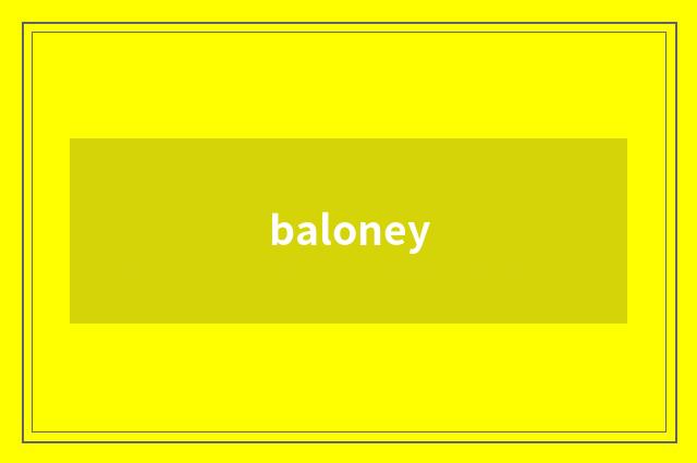 baloney