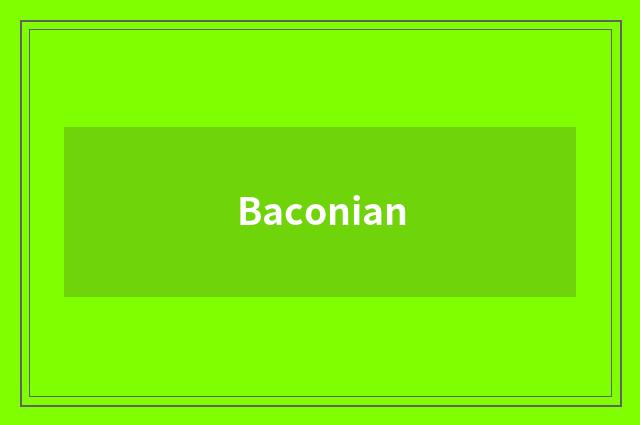 Baconian