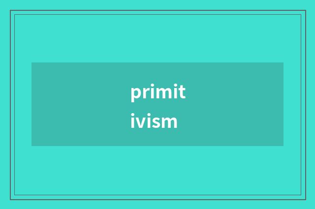 primitivism