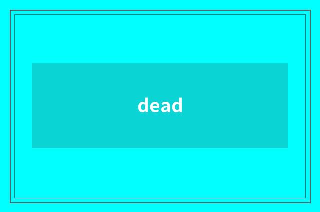 dead