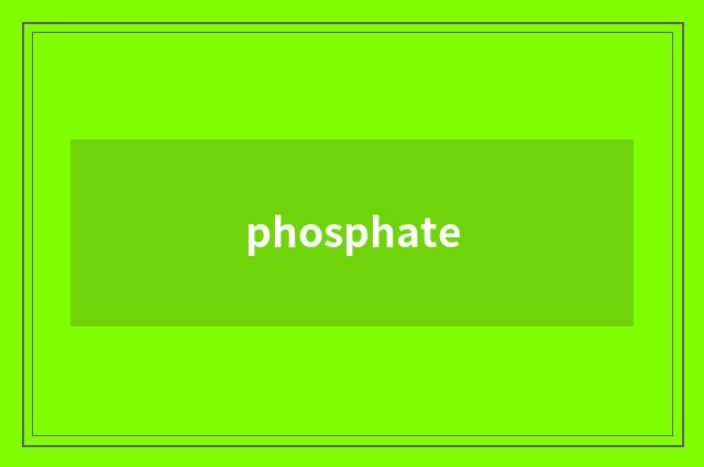 phosphate