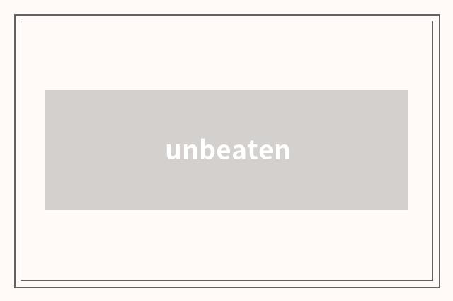 unbeaten