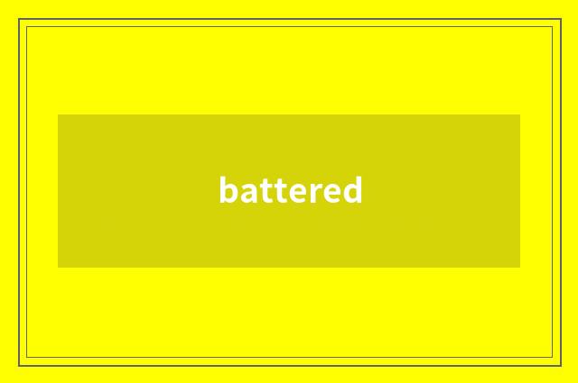 battered
