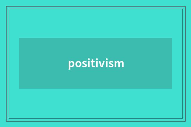 positivism