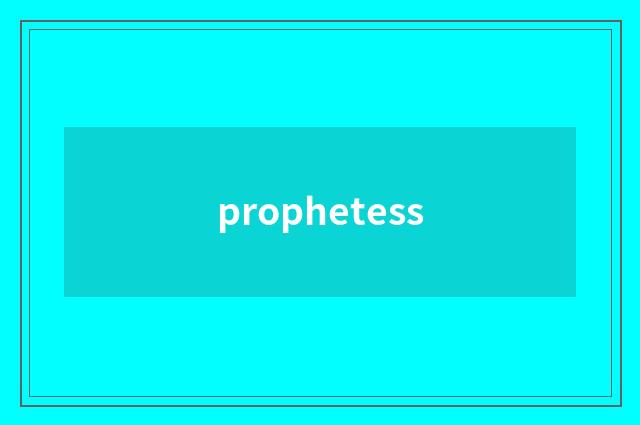 prophetess