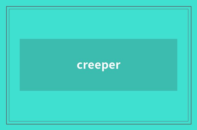 creeper