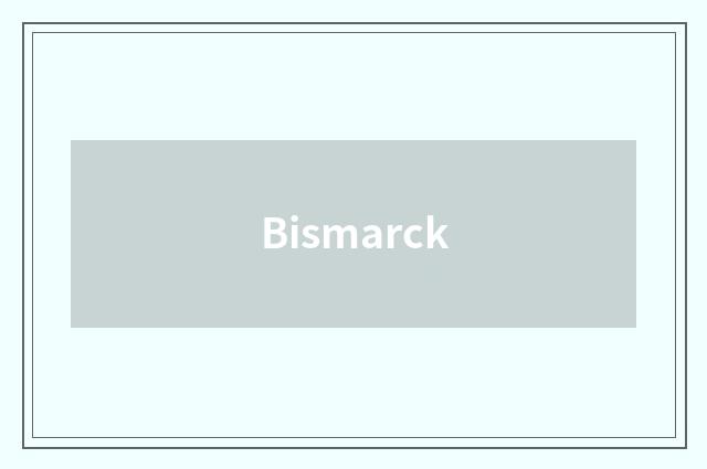 Bismarck