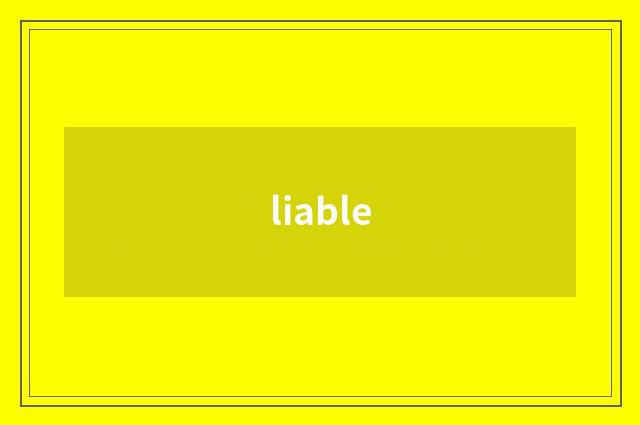 liable