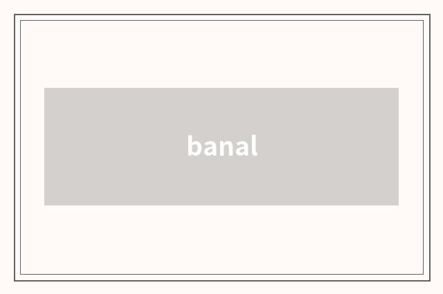 banal