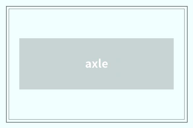 axle