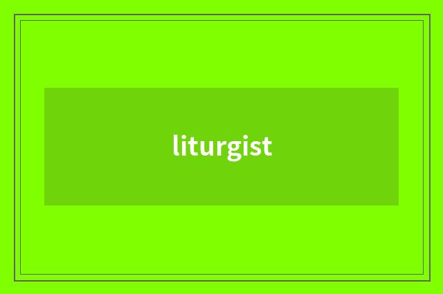 liturgist