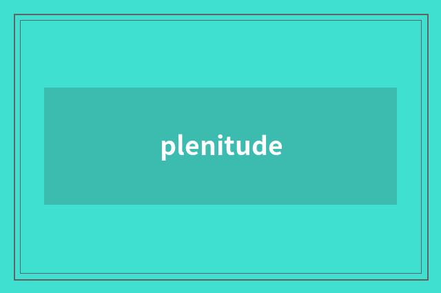plenitude