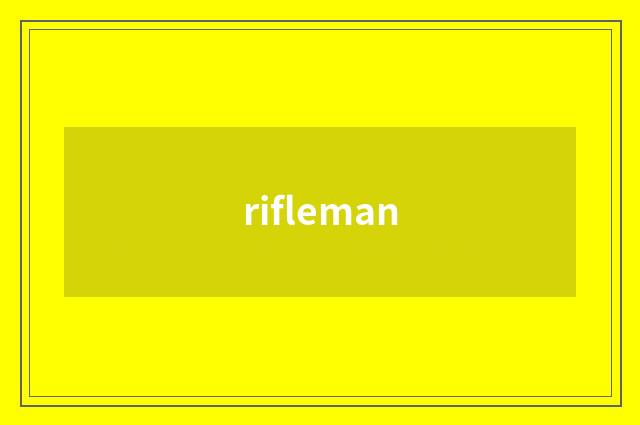 rifleman