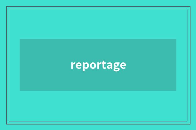 reportage