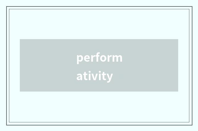 performativity