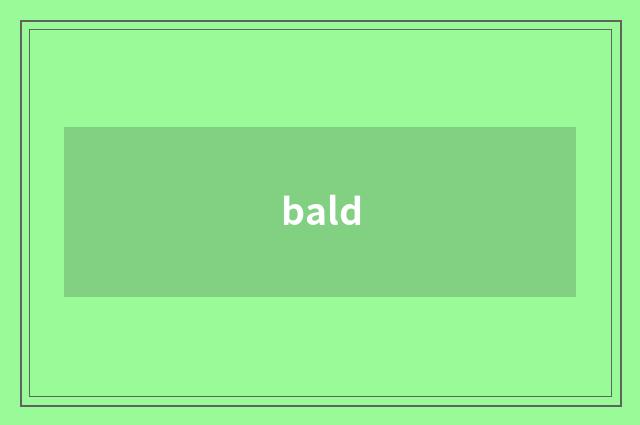 bald