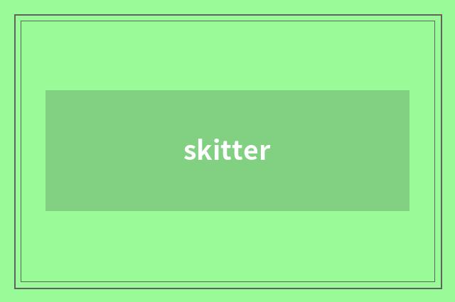 skitter