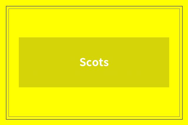 Scots