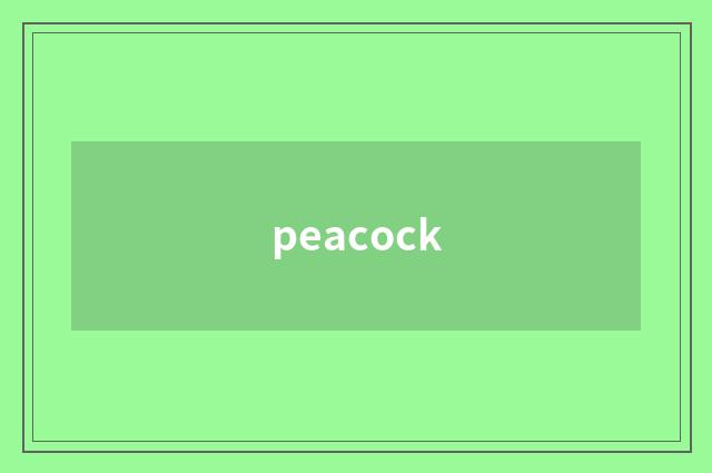peacock