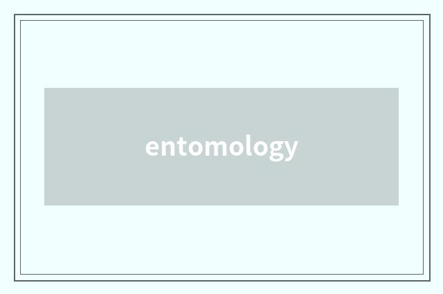 entomology