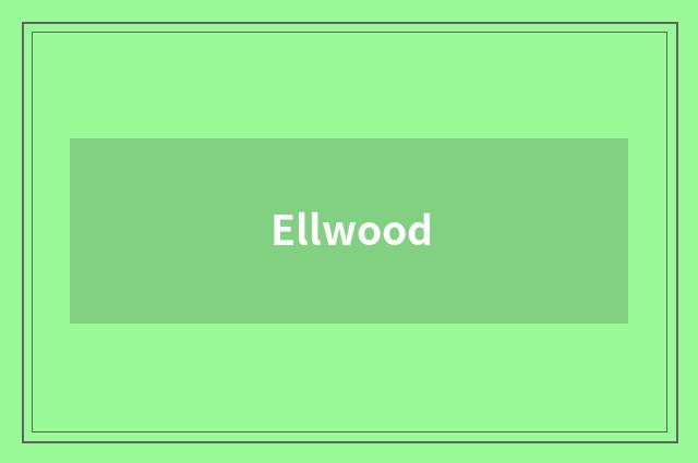 Ellwood