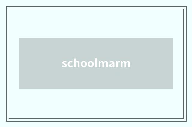 schoolmarm