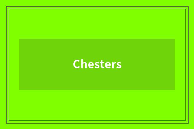 Chesters