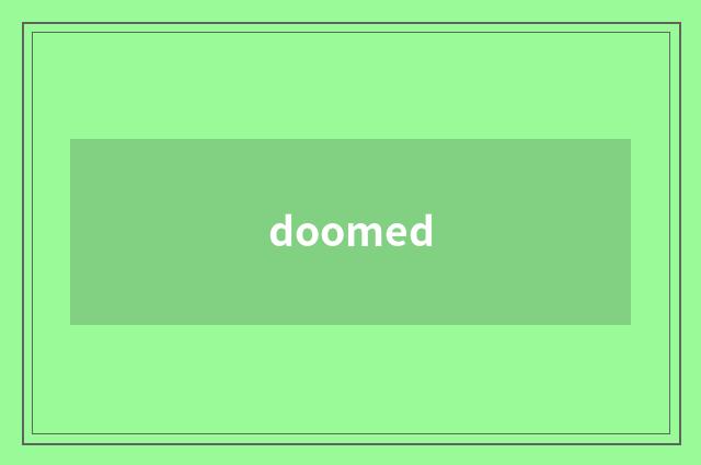 doomed
