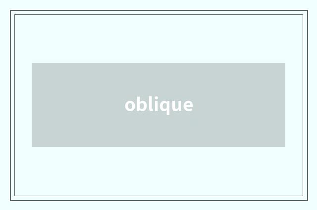 oblique