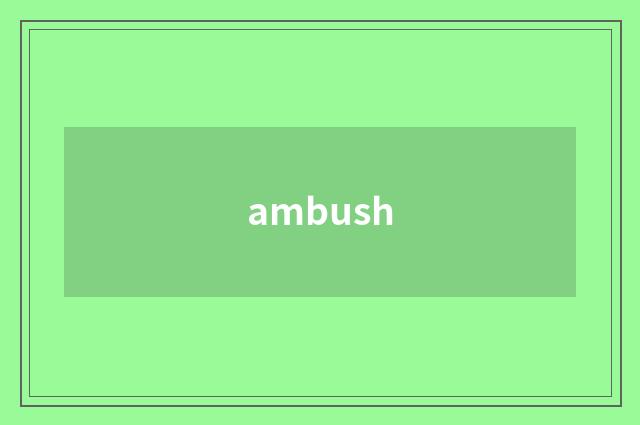ambush