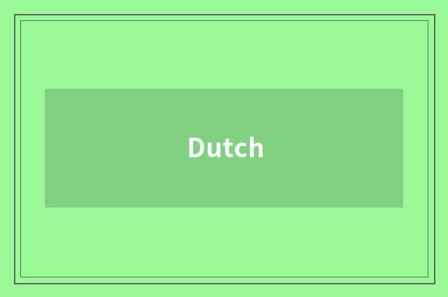 Dutch