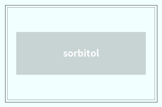 sorbitol