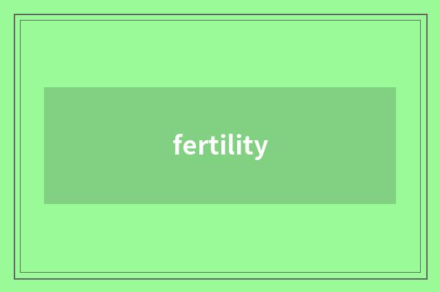 fertility