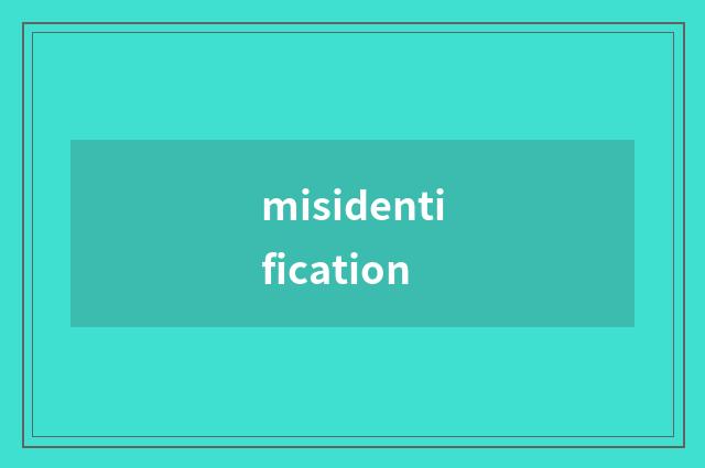 misidentification