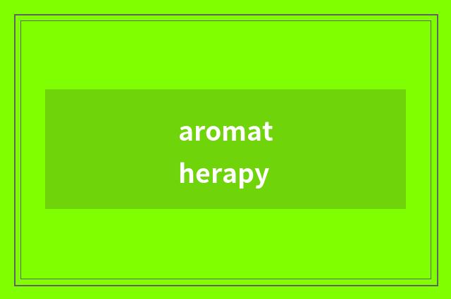 aromatherapy