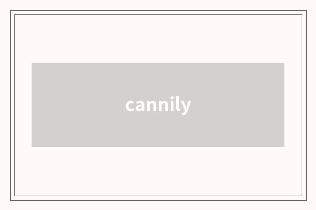 cannily