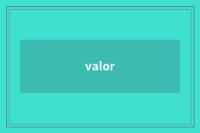 valor