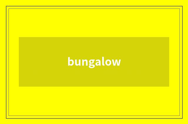 bungalow