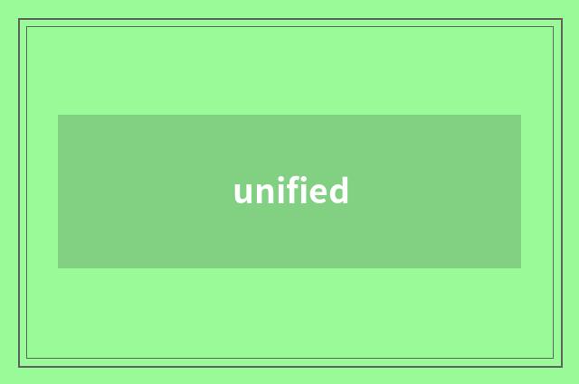 unified