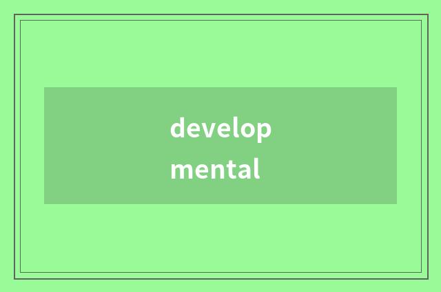 developmental