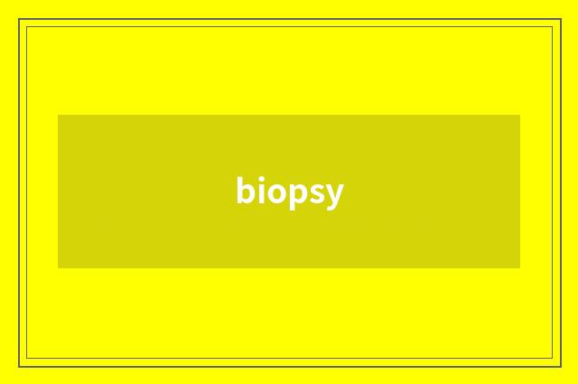 biopsy