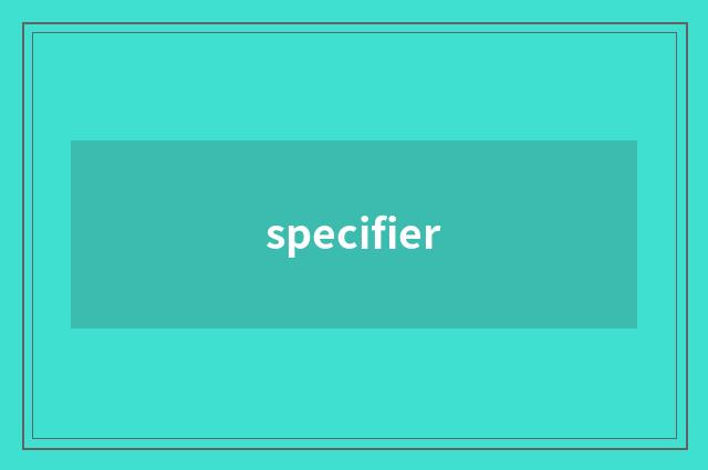 specifier