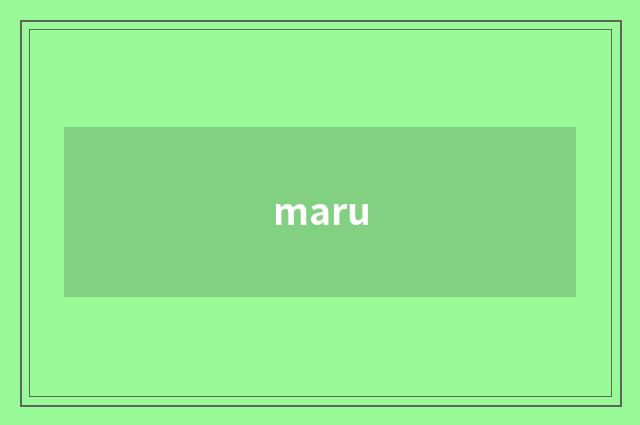 maru