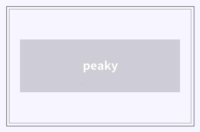 peaky