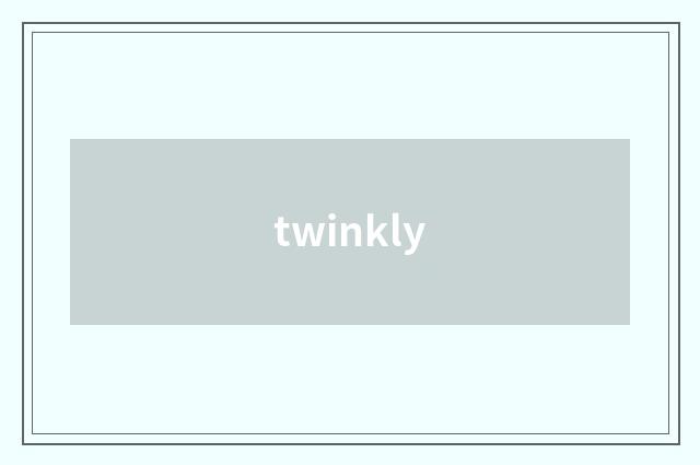 twinkly