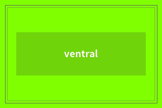 ventral