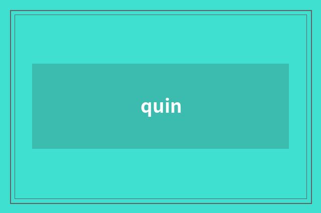quin