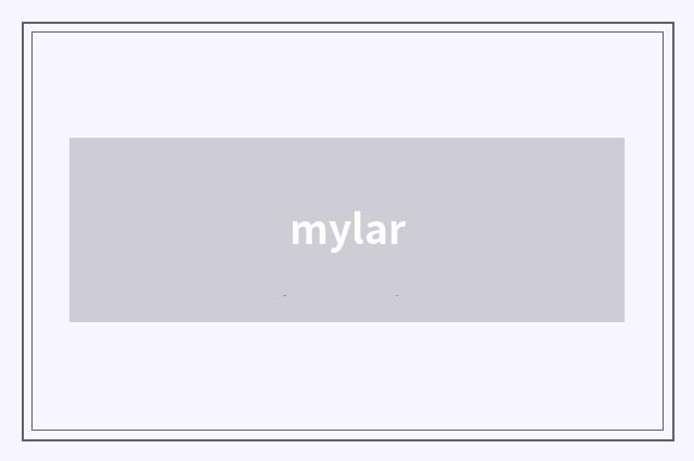 mylar
