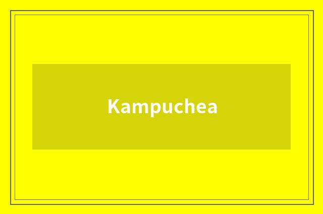Kampuchea